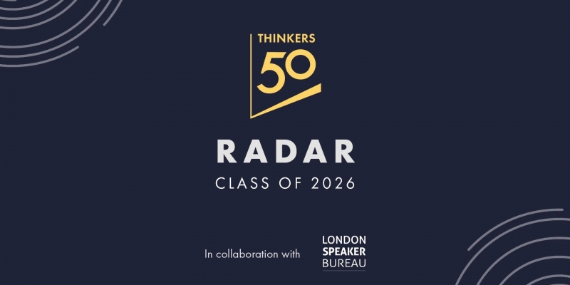 Thinkers50 paziņo “Radar 2026”: 30 jaunie domātāji, kuri var mainīt vadības un līderības dienaskārtību